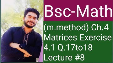 Bsc math (m.method)ch.4 Exercise 4.1 Questions 17,18