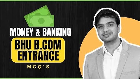 BHU B.COM ENTRANCE - LIVE CLASS ANNOUNCEMENT - TODAY @ 2PM - MONEY AND BANKING MCQ
