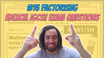 #15 Factorising - Edexcel IGCSE Exam Questions