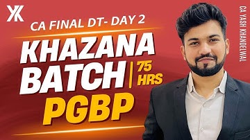 Day 2| PGBP | CA/CMA Final DT | Live Khazana Batch for Sep 25/Jan 26| Yash Khandelwal