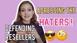 Haters Gonna HATE - Addressing Anyone Who Disagrees With Reselling. Reseller Thoughts Part 2