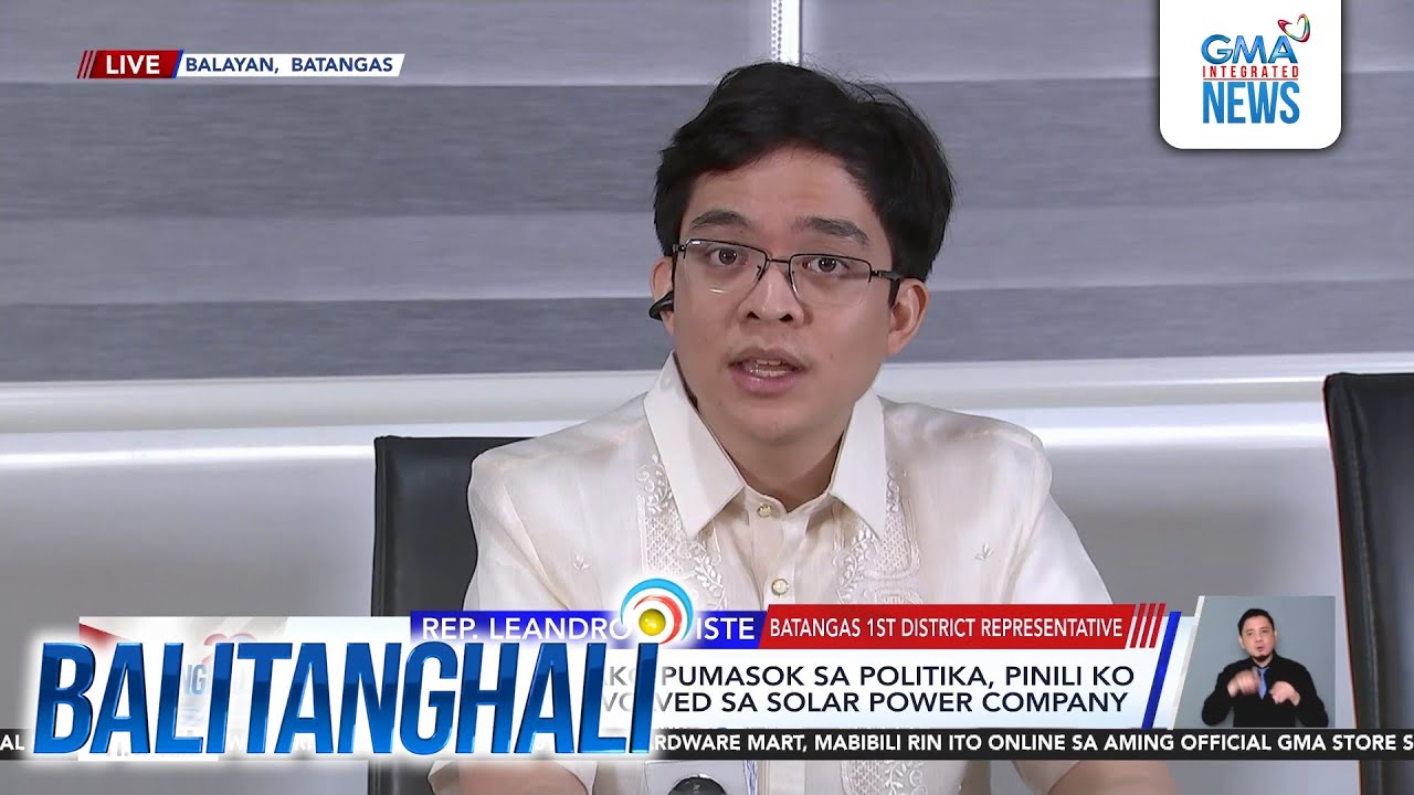 Panayam kay Rep. Leandro Leviste, Batangas 1st District Representative | Balitanghali