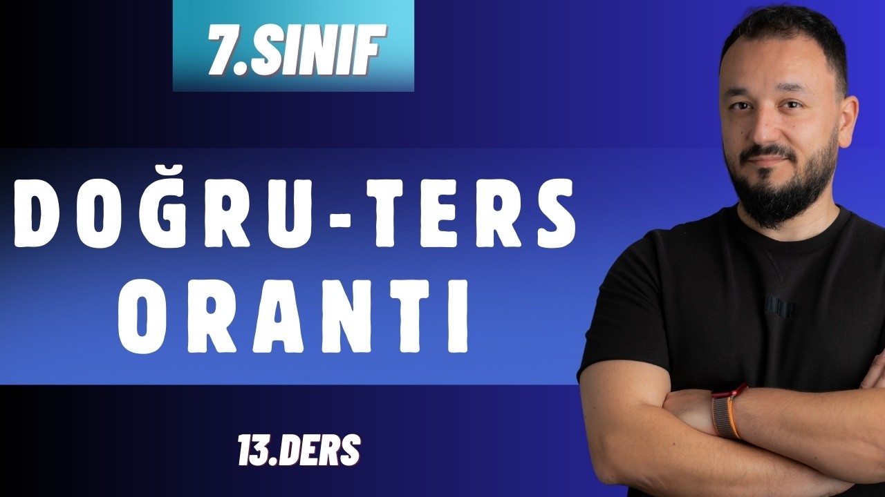 7.Sınıf Matematik | Doğru ve Ters Orantı | 13.Ders | 2026