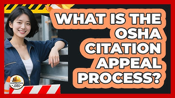 What Is The OSHA Citation Appeal Process?