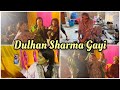 Shaadi ke ghar me Dhamaal shuru| Dulhan Sharma gayee| Bas Ab Shoaib Ka Intezaaarrr hai