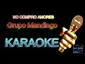 No compro amores Grupo Mandingo  Karaoke