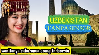 WANITA YANG SANGAT SENANG SAMA ORANG INDONESIA, INI LAH FAKTA MENARIK UZBEKISTAN