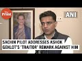 I find it very inappropriate sachin pilot on ashok gehlots traitor remark against him
