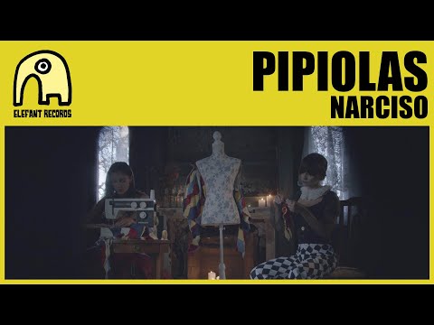 PIPIOLAS - Narciso [Official]