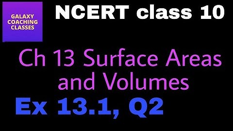 Exercise 13.1, Q2, ll Cbse NCERT class 10 Maths Chapter 13 Surface areas and volumes