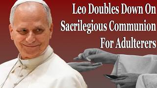 The Vatican Doubles Down On Sacrilegious Communion For Adulterers