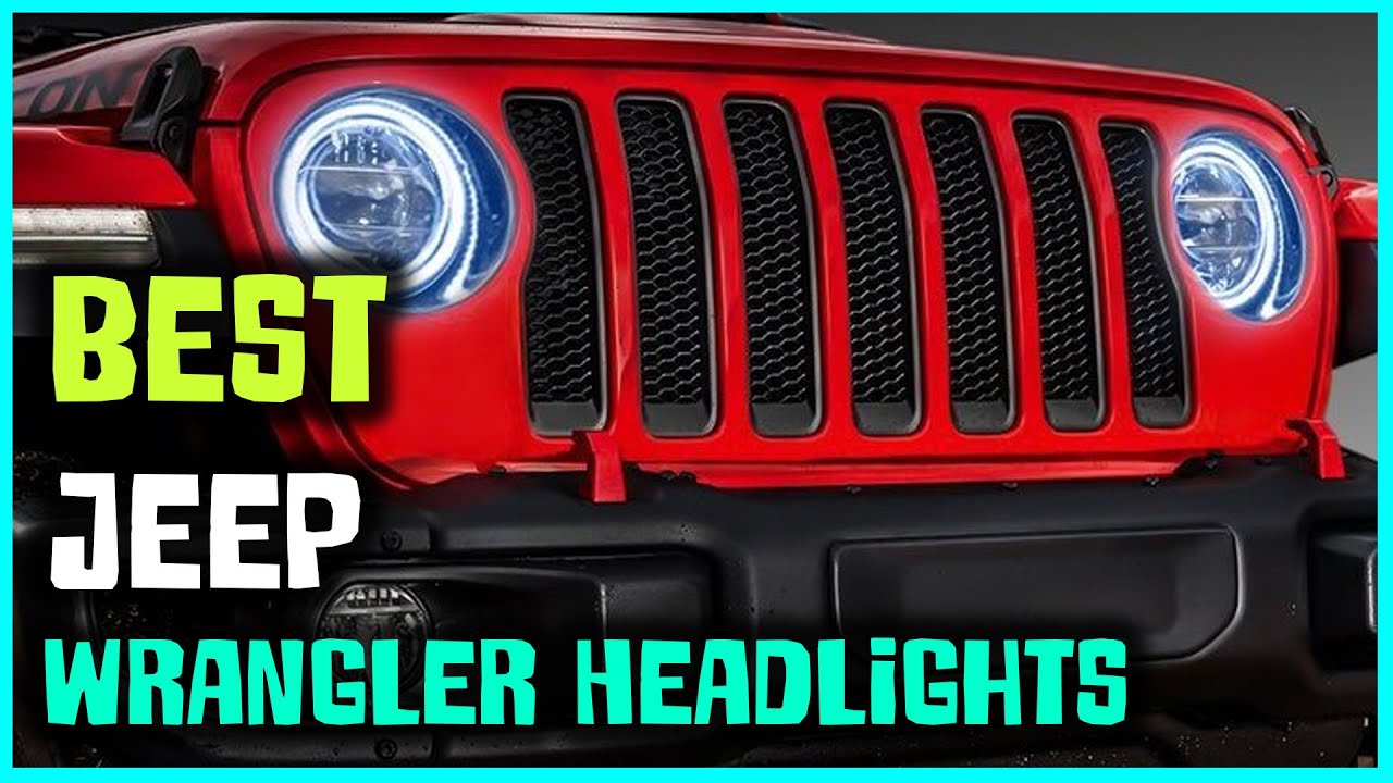 Top 5 Best Jeep Wrangler Headlights [Review 2023] - High Low Beam  Compatible With Jeep Wrangler - YouTube