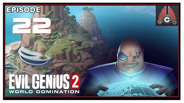 CohhCarnage Plays Evil Genius 2: World Domination - Episode 22