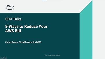 9 Ways to Reduce Your AWS Bill | AWS Events