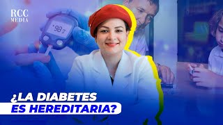 La Diabetes Es Hereditaria? - Dra María Luisa Hernández Betances