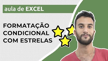 Formatação Condicional no Excel – ESTRELAS