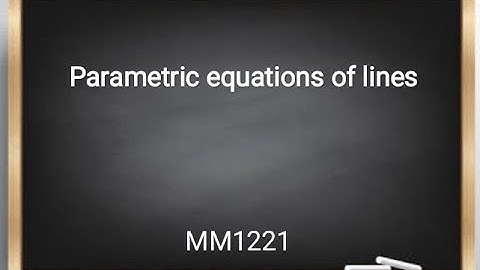 Parametric equations of lines