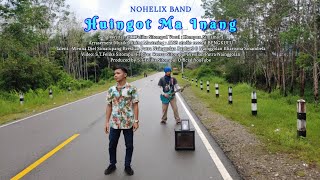 Huingot Ma Inang - NOHELIX BAND ( Official Video Music )