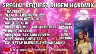 Selalu Tersimpan 722 Dugem HardMix - [ANGAHHENDRIX®] Special Request By Mama Sherina