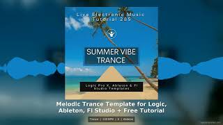 Melodic Trance Template for Ableton Live Logic FL Studio