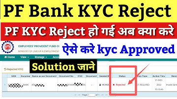 PF Bank KYC Rejected due to Invalid bank account number,PF Bank Kyc Rejected due to mismatch in name