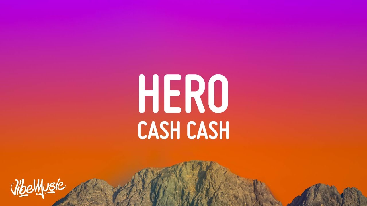 cash cash hero lirik