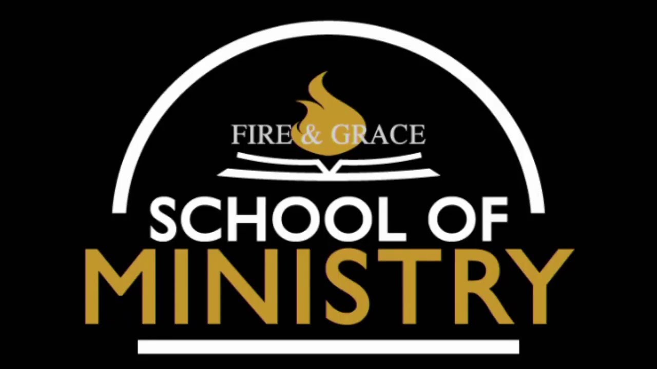 fire-grace-school-of-ministry-2020-2021-youtube