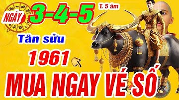 Chấn động đúng ngày 3, 4, 5 tháng 5 âm. Tuổi Tân sửu 1961 Thần tài báo mộng trúng số cực giàu có