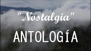 Antología - Nostalgia (LETRA/LYRICS)