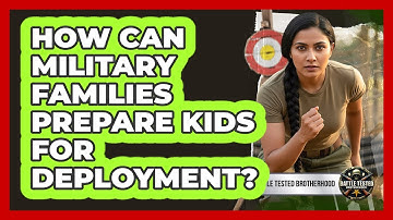 How Can Military Families Prepare Kids For Deployment?