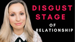 DISGUST Stage | How To Pass Disgust Stage Without Breaking Up?