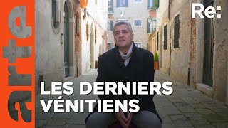 Les irréductibles de Venise | ARTE Regards