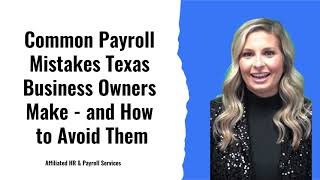 Common Payroll Mistakes Texas Business Owners Make   and How to Avoid Them