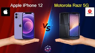 Apple iPhone 12 Vs Motorola Razr 5G - Full Comparison [Full Specifications]