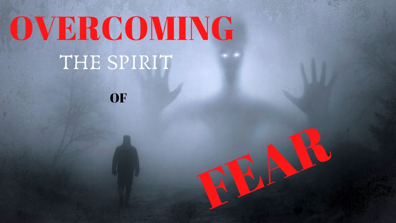 The Spirit of FEAR!!! YouTube