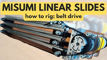Misumi Slides + Belts: A Better Rigging Guide