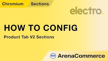 How to config Product Tab V2 Section - Arena Commerce