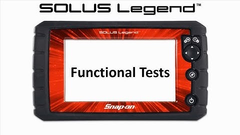 Functional Tests: SOLUS Legend™ (Pt. 4/10) | Snap-on Training Solutions