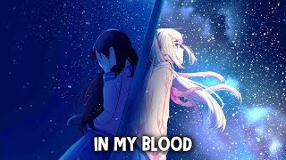 Nightcore → In My Blood (Shawn Mendes) Lyrics/Female Version