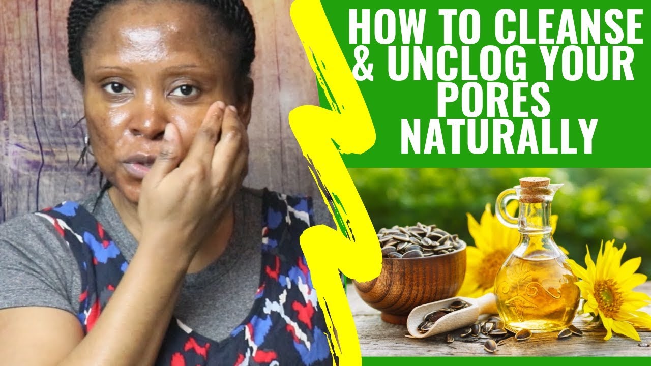 HOW TO CLEANSE AND UNCLOG YOUR PORES NATURALLY AT HOME WITH SUNFLOWER