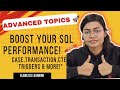 Master SQL Advanced Topics: CTE,Triggers,Transactions, Stored Procedures & Optimization!