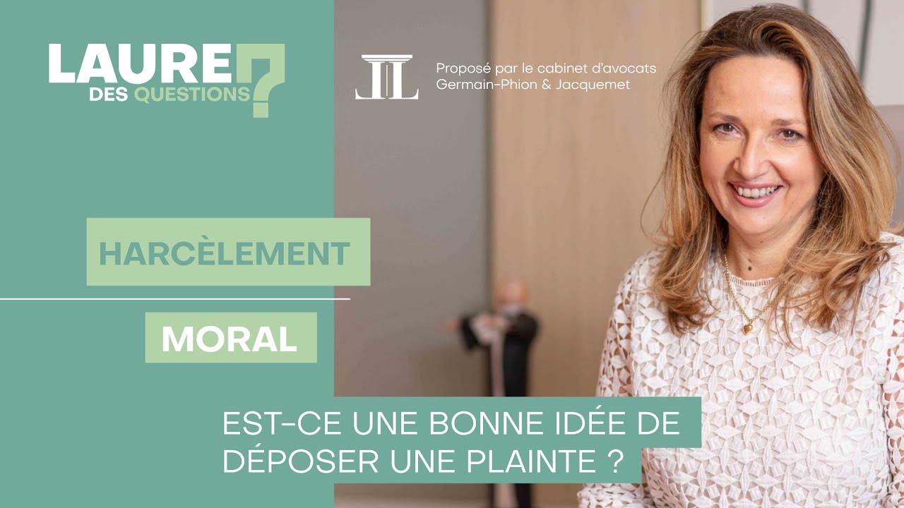 Faut-il déposer une plainte pour harcèlement moral ? - Laure des Questions - Episode 152