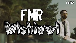 Video thumbnail of "mishlawi - fmr (Letra)"