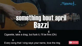 Bazzi - something bout april Guitar Chords Lyrics