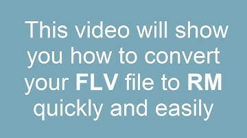 How to convert FLV to RM (Real Media/RealPlayer)