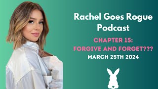Rachel Goes Rogue | Chapter 15: Forgive and Forget??? | #VanderpumpRules #RachelGoesRogue #VPR