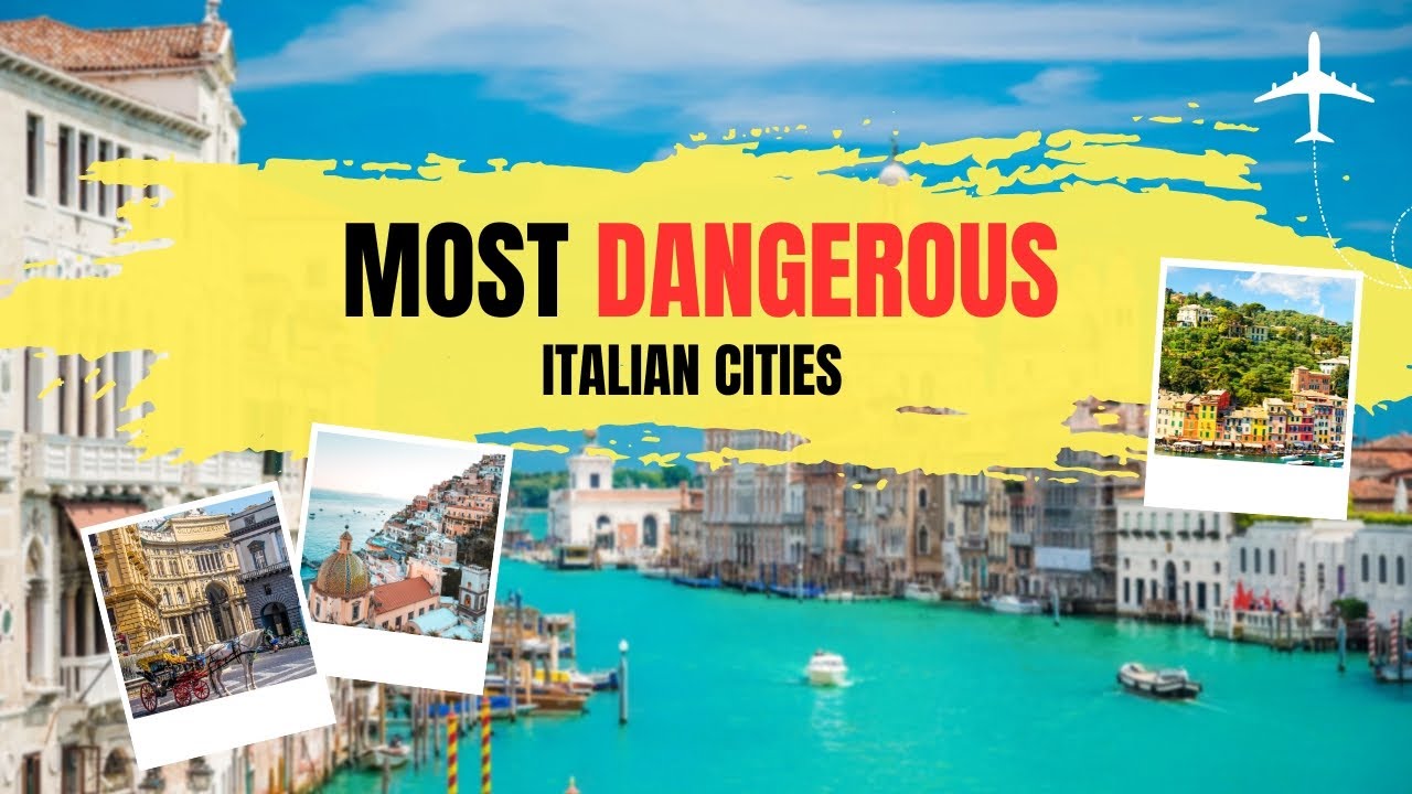 top-10-most-dangerous-cities-in-italy-discover-italian-s-most