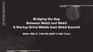 Bridging the Gap Between Web2 and #Web3, A Startup Grind Middle East Web3 Summit