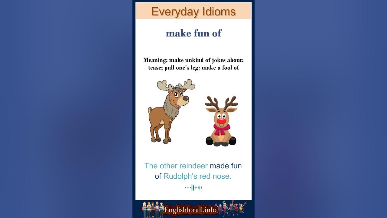  make fun of meaning make fun of sentences common english idioms 