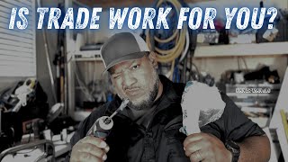 The Reality Of Working In The Trades (The Truth) | Pros And Cons | The Handyman Business